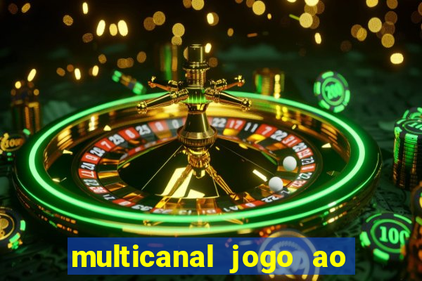 multicanal jogo ao vivo fans